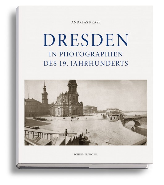 Dresden in Photographien des 19. Jahrhunderts