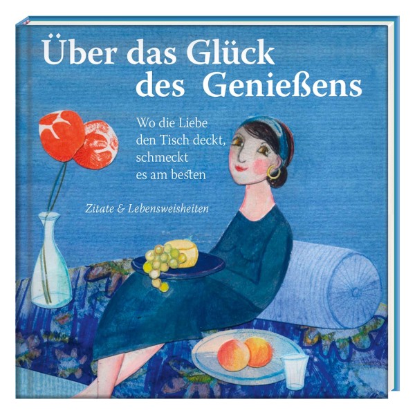 Über das Glück des Genießens