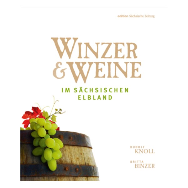 Winzer & Weine im Sächsischen Elbland