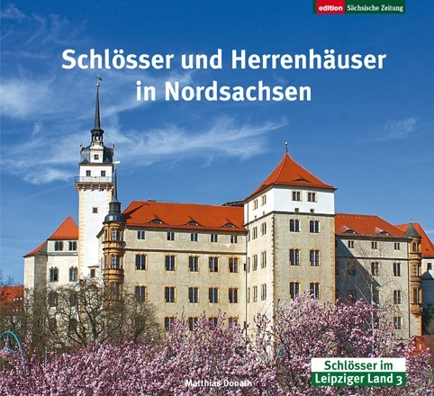 Schlösser und Herrenhäuser in Nordsachsen