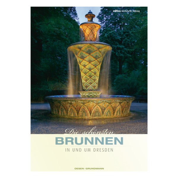 Die schönsten Brunnen in und um Dresden